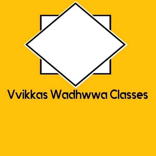 Vvikkas Wadhwwa Classess